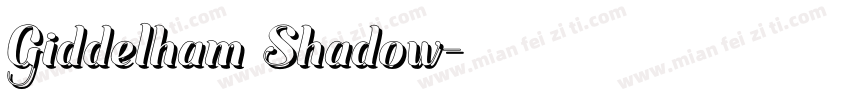 Giddelham Shadow字体转换